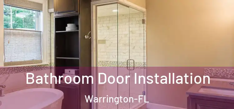 Bathroom Door Installation Warrington-FL