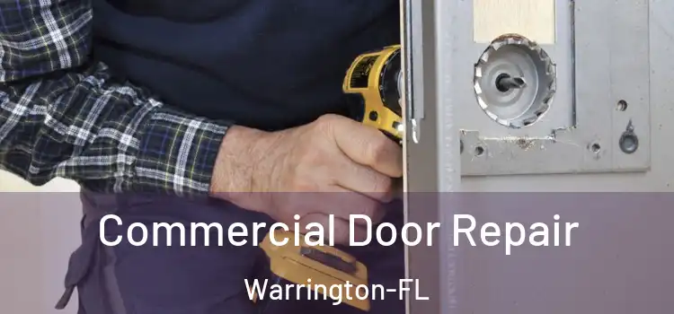 Commercial Door Repair Warrington-FL