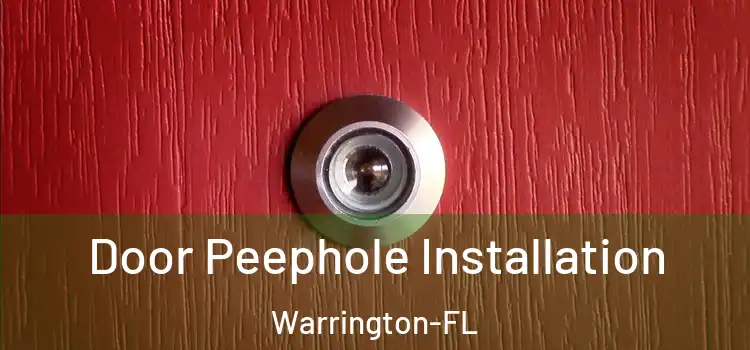Door Peephole Installation Warrington-FL