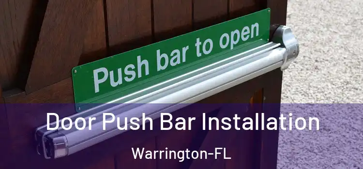 Door Push Bar Installation Warrington-FL