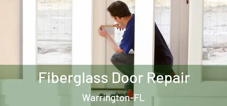  Fiberglass Door Repair Warrington-FL