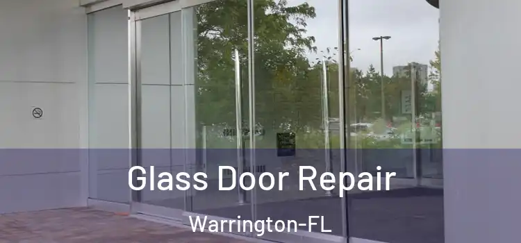 Glass Door Repair Warrington-FL