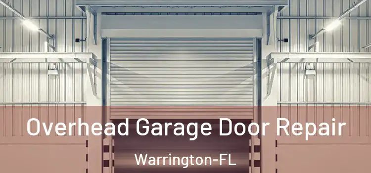 Overhead Garage Door Repair Warrington-FL