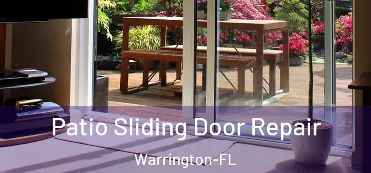 Patio Sliding Door Repair Warrington-FL